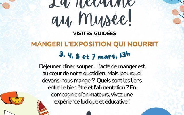 La relâche avec une visite guidée de « Manger! L'exposition qui nourrit! »