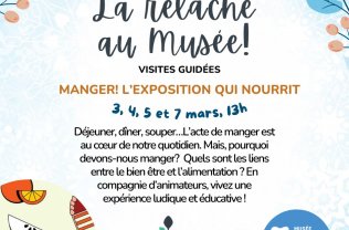 Pour la relâche - Visite guidée de «Manger! L'exposition qui nourrit!»